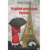 Të gjithë premtojnë Parisin
