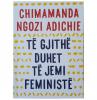 Të gjithë duhet të jenë feministë