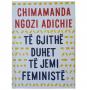 Të gjithë duhet të jenë feministë
