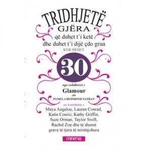 30 gjëra që duhet t’i ketë dhe duhet t’i dijë çdo grua kur bëhet 30 vjeç