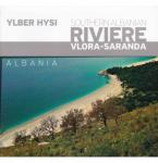 Riviera jugore shqiptare Vlore - Sarande