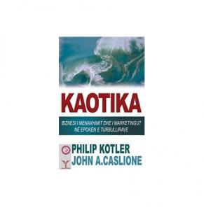 Kaotika. Problemet e menaxhimit dhe marketingut në kohën e turbullirave