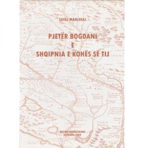 Pjeter Bogdani dhe Shqipnia e kohes se tij
