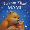 Te Kam Xhan Mami