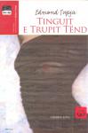 Tingujt e Trupit Tend