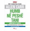 Humb në peshë tani, mënyra e lehtë