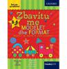 Zbavitu me modelet dhe format, - Seria parashkollore