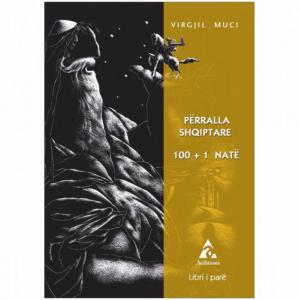 Perralla Shqiptare 100+1 Nate, Libri I Pare