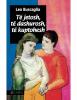 Te Jetosh, Te Dashurosh, Te Kuptohesh