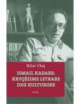 Ismail Kadare: Kryqëzime Letrare Dhe Kulturore