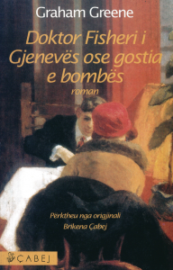 Doktor Fisheri i Gjenevës Ose Gostia E Bombës