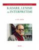 Kadare, leximi dhe interpretimi