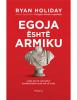 Egoja është armiku