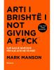 Arti i brishtë i not giving a fuck