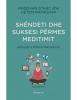 Shëndeti dhe suksesi nëpërmjet meditimit
