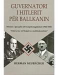 Guvernatori i Hitlerit për Ballkanin!