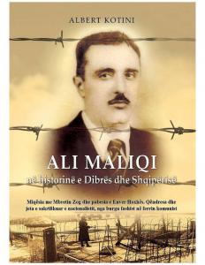 Ali Maliqi në historinë e Dibrës dhe Shqipërisë!