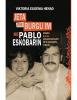 Jeta dhe burgu im me Pablo Eskobarin!