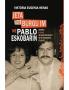 Jeta dhe burgu im me Pablo Eskobarin!